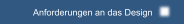 Anforderungen an das Design